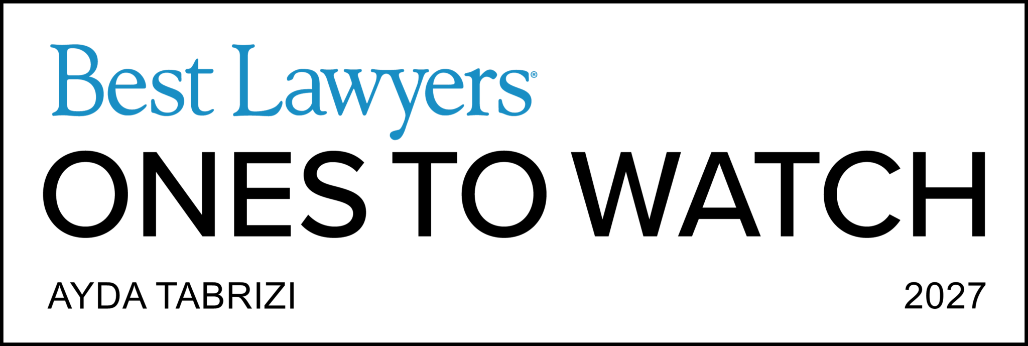Best Lawyers One to Watch 2027 Badge Ayda Tabrizi