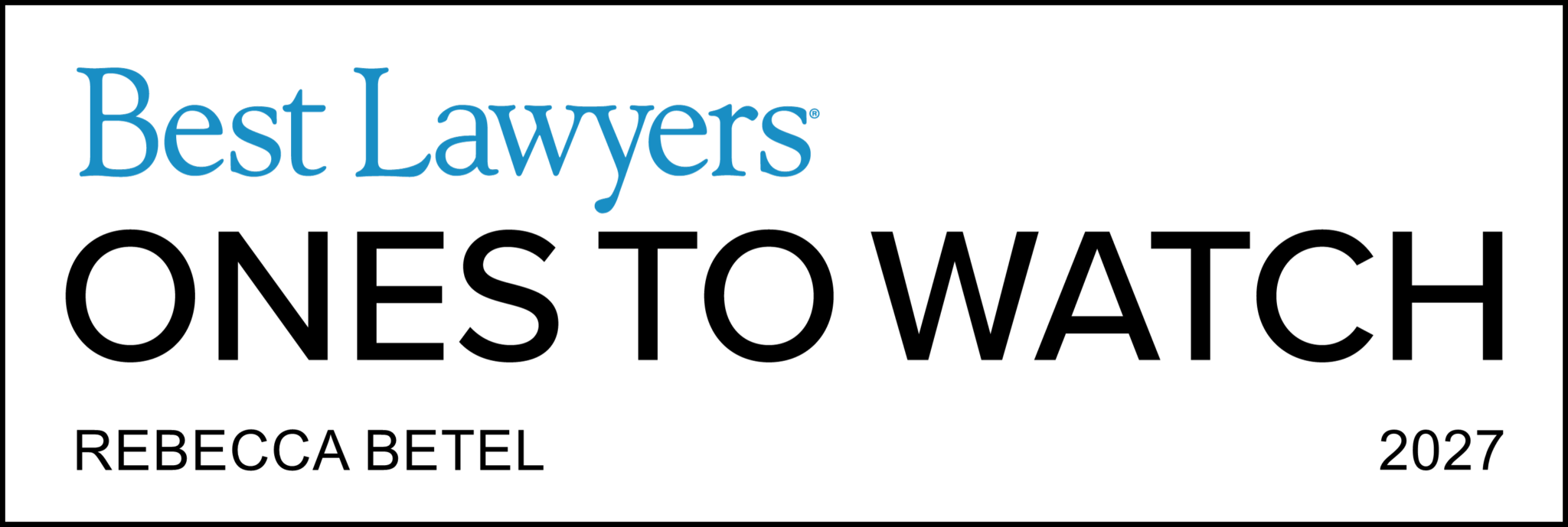Best Lawyers Ones to Watch 2027 Badge Rebecca Betel