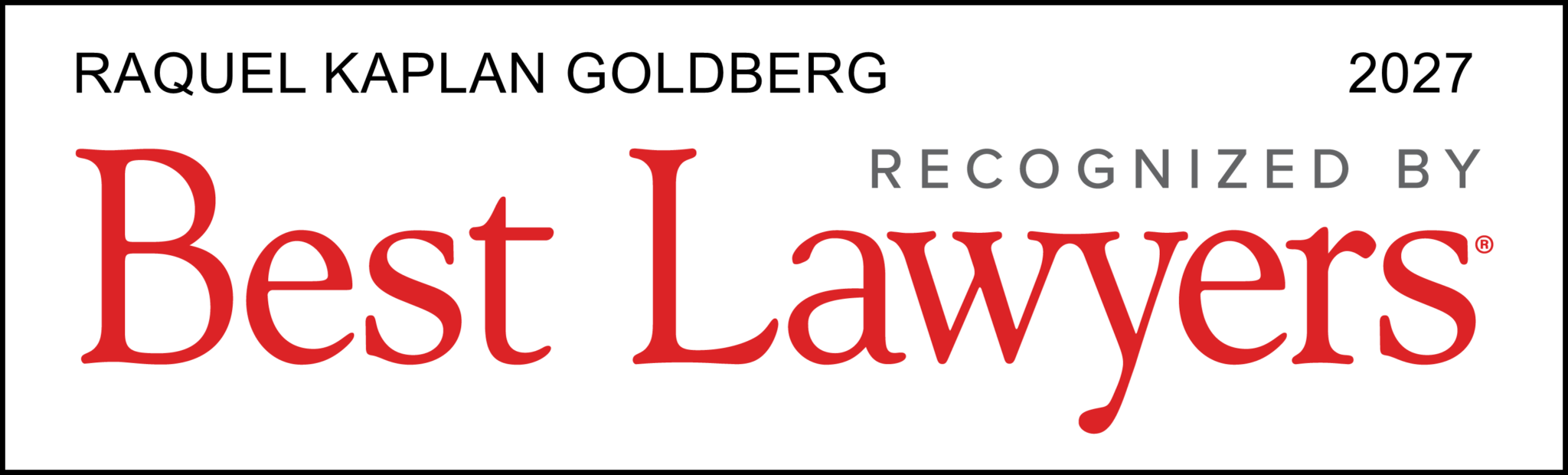 Best Lawyers 2027 Badge Raquel Kaplan Goldberg